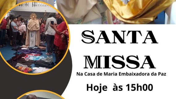 Santa Missa - Casa Maria Embaixadora da Paz